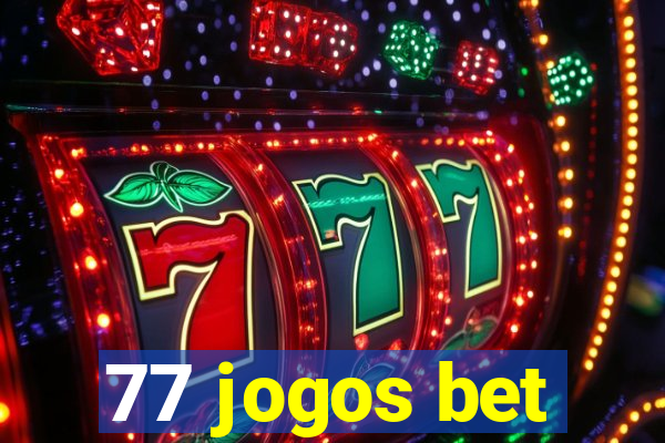 77 jogos bet